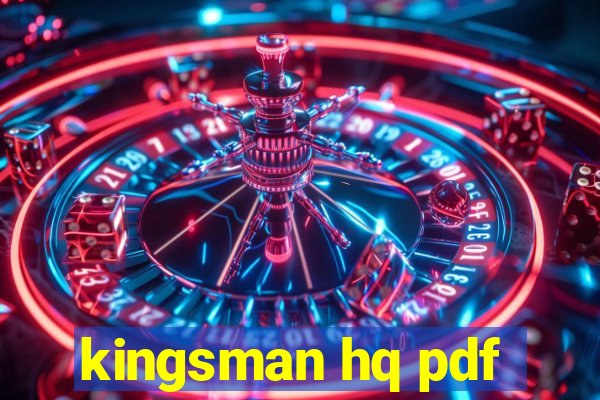 kingsman hq pdf